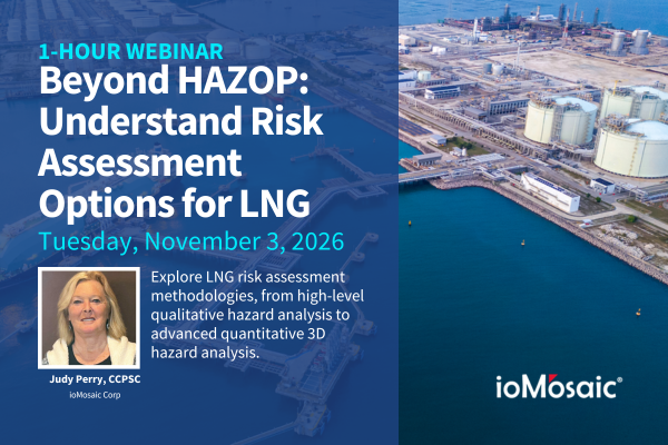 Beyond HAZOP: Understand Risk Assessment Options for LNG Webinar