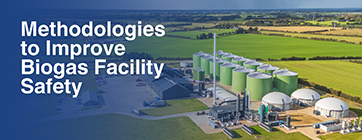 Methodologies to Improve Biogas Facility Safety Newsletter