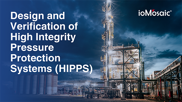 Design and Verification of High Integrity Pressure Protection Systems (HIPPS) Newsletter