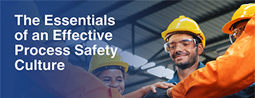 The Essentials of an Effective Process Safety Culture Newsletter