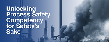 Unlocking Process Safety Competency for Safety