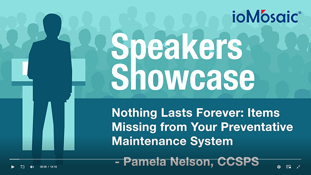 Speakers Showcase - Nothing Lasts Forever: Items Missing from Your Preventative Maintenance System